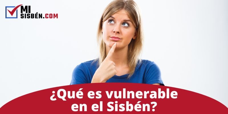 que es poblacion vulnerable en el sisben